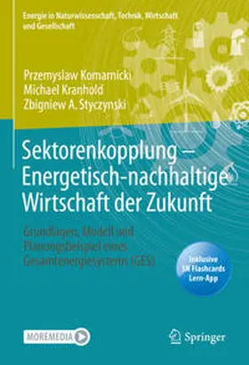 Komarnicki / Kranhold / Styczynski |  Sektorenkopplung – Energetisch-nachhaltige Wirtschaft der Zukunft | eBook | Sack Fachmedien