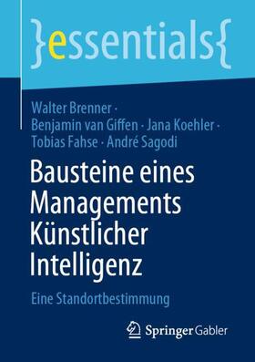Brenner / van Giffen / Sagodi |  Bausteine eines Managements Künstlicher Intelligenz | Buch |  Sack Fachmedien