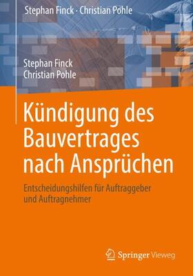 Pohle / Finck |  Kündigung des Bauvertrages nach Ansprüchen | Buch |  Sack Fachmedien
