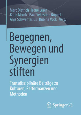 Dietrich / Leser / Mruck |  Begegnen, Bewegen und Synergien stiften | Buch |  Sack Fachmedien