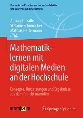 Salle / Schumacher / Hattermann |  Mathematiklernen mit digitalen Medien an der Hochschule | Buch |  Sack Fachmedien