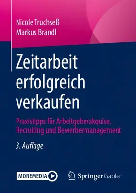 Truchseß / Brandl |  Zeitarbeit erfolgreich verkaufen | Buch |  Sack Fachmedien