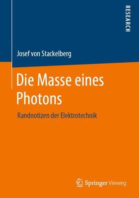 von Stackelberg |  Die Masse eines Photons | Buch |  Sack Fachmedien