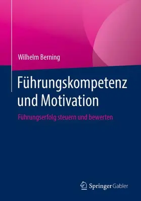 Berning |  Führungskompetenz und Motivation | Buch |  Sack Fachmedien