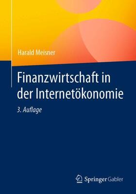 Meisner |  Finanzwirtschaft in der Internetökonomie | Buch |  Sack Fachmedien