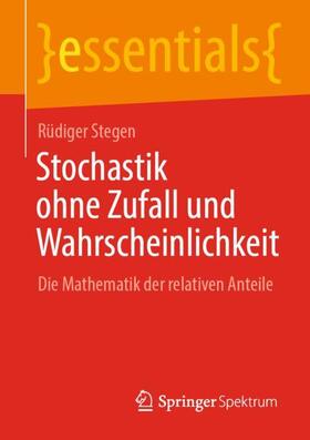 Stegen |  Stochastik ohne Zufall und Wahrscheinlichkeit | Buch |  Sack Fachmedien