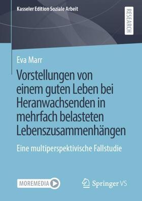 Marr |  Vorstellungen von einem guten Leben bei Heranwachsenden in mehrfach belasteten Lebenszusammenhängen | Buch |  Sack Fachmedien