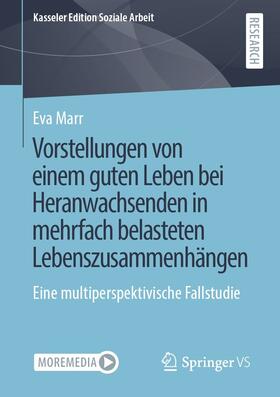 Marr |  Vorstellungen von einem guten Leben bei Heranwachsenden in mehrfach belasteten Lebenszusammenhängen | eBook | Sack Fachmedien