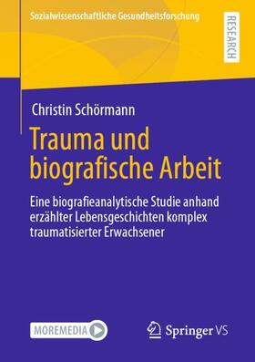 Schörmann |  Trauma und biografische Arbeit | Buch |  Sack Fachmedien