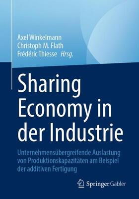 Winkelmann / Thiesse / Flath |  Sharing Economy in der Industrie | Buch |  Sack Fachmedien
