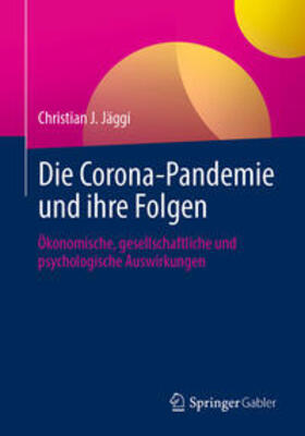 Jäggi |  Die Corona-Pandemie und ihre Folgen | eBook | Sack Fachmedien