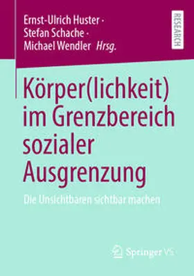 Huster / Schache / Wendler |  Körper(lichkeit) im Grenzbereich sozialer Ausgrenzung | eBook | Sack Fachmedien