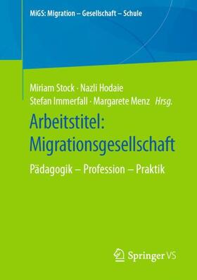 Stock / Menz / Hodaie |  Arbeitstitel: Migrationsgesellschaft | Buch |  Sack Fachmedien