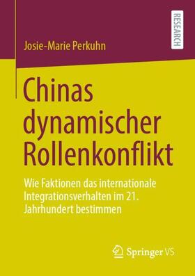 Perkuhn |  Chinas dynamischer Rollenkonflikt | Buch |  Sack Fachmedien