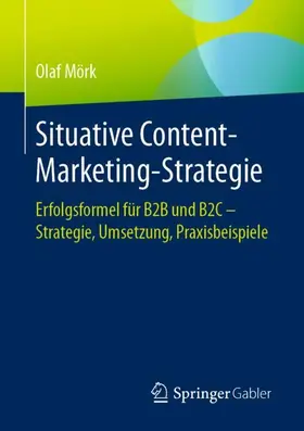 Mörk |  Situative Content-Marketing-Strategie | Buch |  Sack Fachmedien