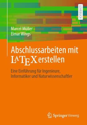 Wings / Müller |  Abschlussarbeiten mit LaTeX erstellen | Buch |  Sack Fachmedien