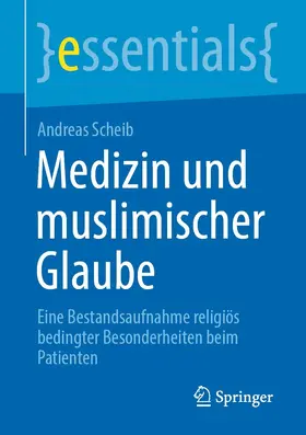 Scheib |  Medizin und muslimischer Glaube | eBook | Sack Fachmedien