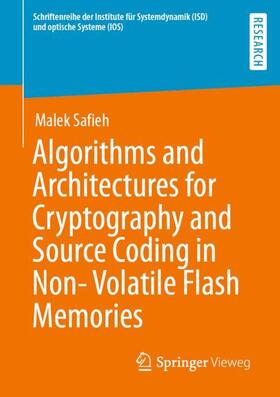 Safieh |  Algorithms and Architectures for Cryptography and Source Coding in Non-Volatile Flash Memories | Buch |  Sack Fachmedien