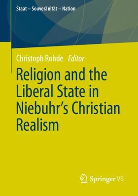 Rohde |  Religion and the Liberal State in Niebuhr's Christian Realism | Buch |  Sack Fachmedien