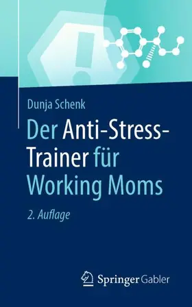 Schenk |  Der Anti-Stress-Trainer für Working Moms | Buch |  Sack Fachmedien