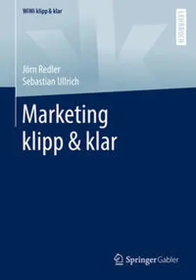 Redler / Ullrich |  Marketing klipp & klar | eBook | Sack Fachmedien