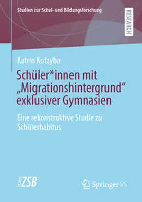 Kotzyba |  Schüler*innen mit “Migrationshintergrund” exklusiver Gymnasien | eBook | Sack Fachmedien