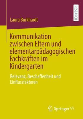 Burkhardt |  Kommunikation zwischen Eltern und elementarpädagogischen Fachkräften im Kindergarten | Buch |  Sack Fachmedien