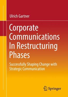 Gartner |  Corporate Communications In Restructuring Phases | Buch |  Sack Fachmedien