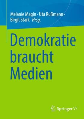 Magin / Rußmann / Stark |  Demokratie braucht Medien | Buch |  Sack Fachmedien