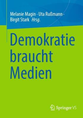 Magin / Rußmann / Stark | Demokratie braucht Medien | Buch | 978-3-658-34632-4 | sack.de