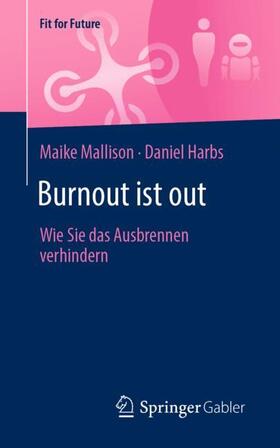 Harbs / Mallison |  Burnout ist out | Buch |  Sack Fachmedien