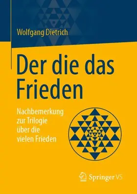 Dietrich |  Der die das Frieden | Buch |  Sack Fachmedien