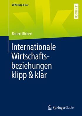 Richert |  Internationale Wirtschaftsbeziehungen klipp & klar | Buch |  Sack Fachmedien