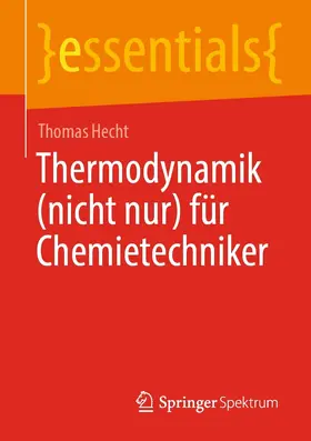 Hecht |  Thermodynamik (nicht nur) für Chemietechniker | eBook | Sack Fachmedien