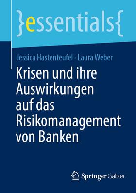 Hastenteufel / Weber | Krisen und ihre Auswirkungen auf das Risikomanagement von Banken | E-Book | sack.de