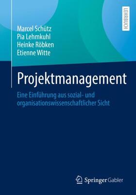 Schütz / Lehmkuhl / Röbken |  Projektmanagement | Buch |  Sack Fachmedien