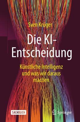 Krüger |  Die KI-Entscheidung | Buch |  Sack Fachmedien