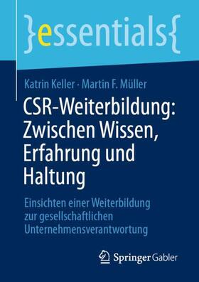 Müller / Keller |  CSR-Weiterbildung: Zwischen Wissen, Erfahrung und Haltung | Buch |  Sack Fachmedien