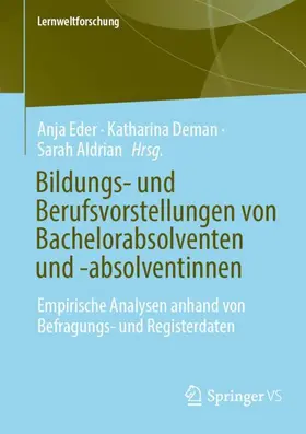 Eder / Deman / Aldrian |  Bildungs- und Berufsvorstellungen von Bachelorabsolventen und -absolventinnen | Buch |  Sack Fachmedien