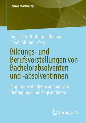 Eder / Deman / Aldrian |  Bildungs- und Berufsvorstellungen von Bachelorabsolventen und -absolventinnen | eBook | Sack Fachmedien