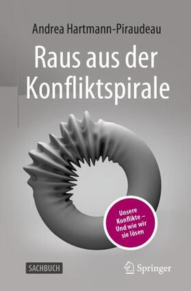 Hartmann-Piraudeau |  Raus aus der Konfliktspirale | Buch |  Sack Fachmedien