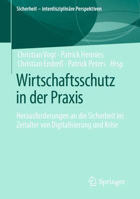 Vogt / Peters / Hennies |  Wirtschaftsschutz in der Praxis | Buch |  Sack Fachmedien