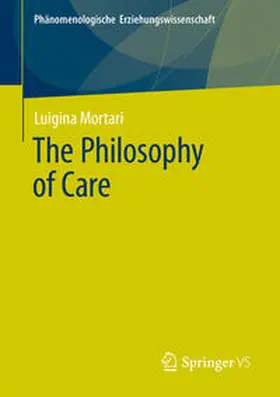 Mortari |  The Philosophy of Care | Buch |  Sack Fachmedien