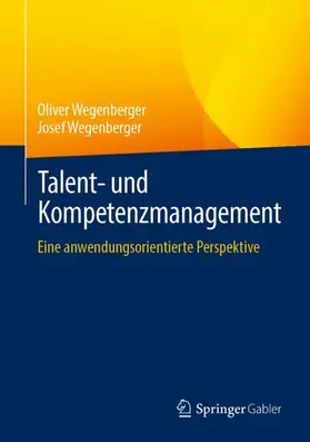 Wegenberger |  Talent- und Kompetenzmanagement | Buch |  Sack Fachmedien