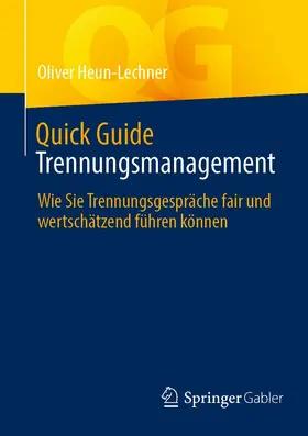 Heun-Lechner |  Quick Guide Trennungsmanagement | eBook | Sack Fachmedien