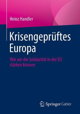 Handler |  Krisengeprüftes Europa | eBook | Sack Fachmedien
