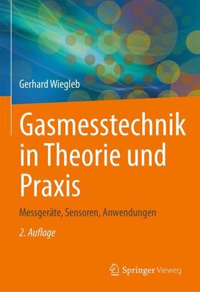 Wiegleb |  Gasmesstechnik in Theorie und Praxis | Buch |  Sack Fachmedien