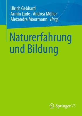 Gebhard / Moormann / Lude |  Naturerfahrung und Bildung | Buch |  Sack Fachmedien