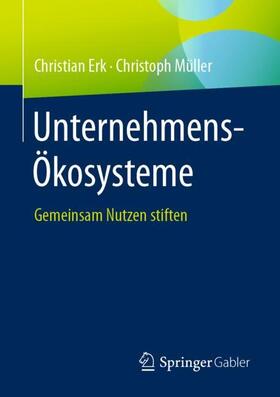 Müller / Erk |  Unternehmens-Ökosysteme | Buch |  Sack Fachmedien