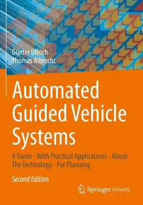 Albrecht / Ullrich |  Automated Guided Vehicle Systems | Buch |  Sack Fachmedien